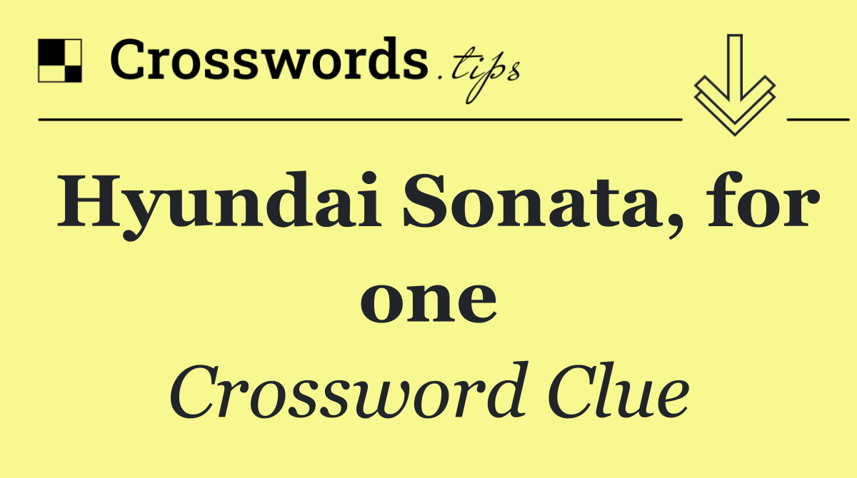 Hyundai Sonata, for one