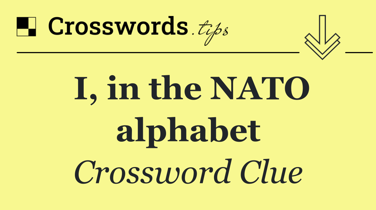 I, in the NATO alphabet