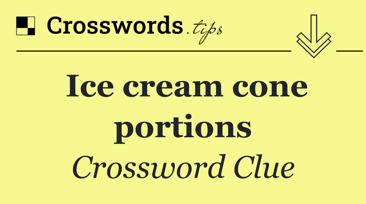 Ice cream cone portions