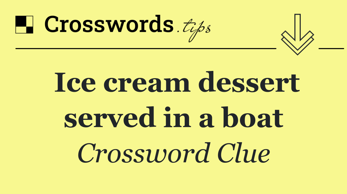 Ice cream dessert served in a boat