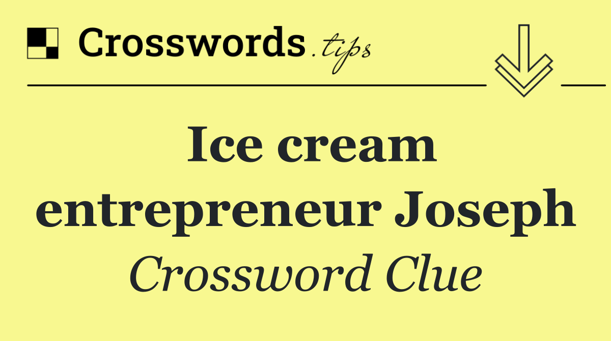 Ice cream entrepreneur Joseph