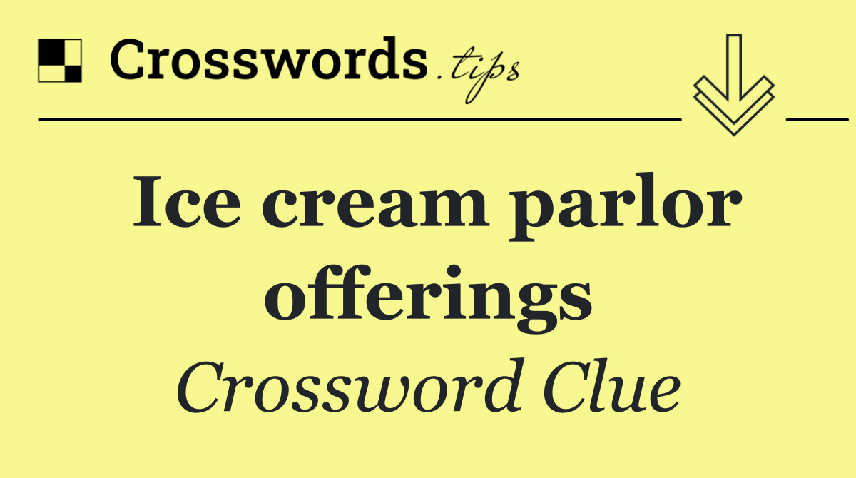 Ice cream parlor offerings