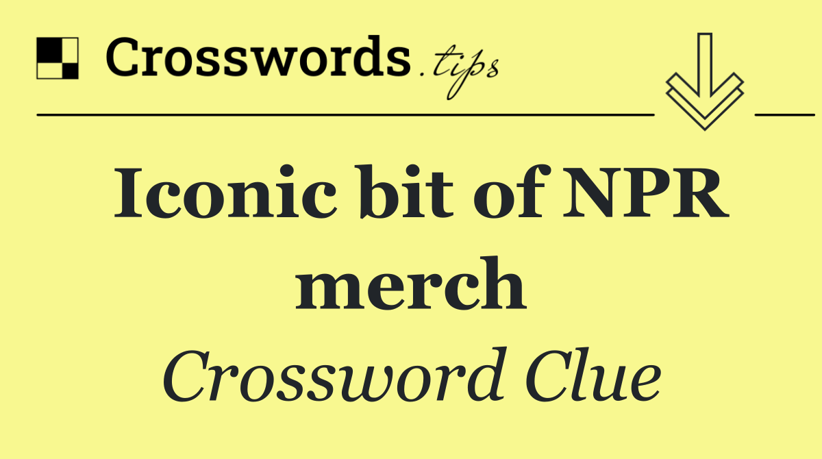 Iconic bit of NPR merch