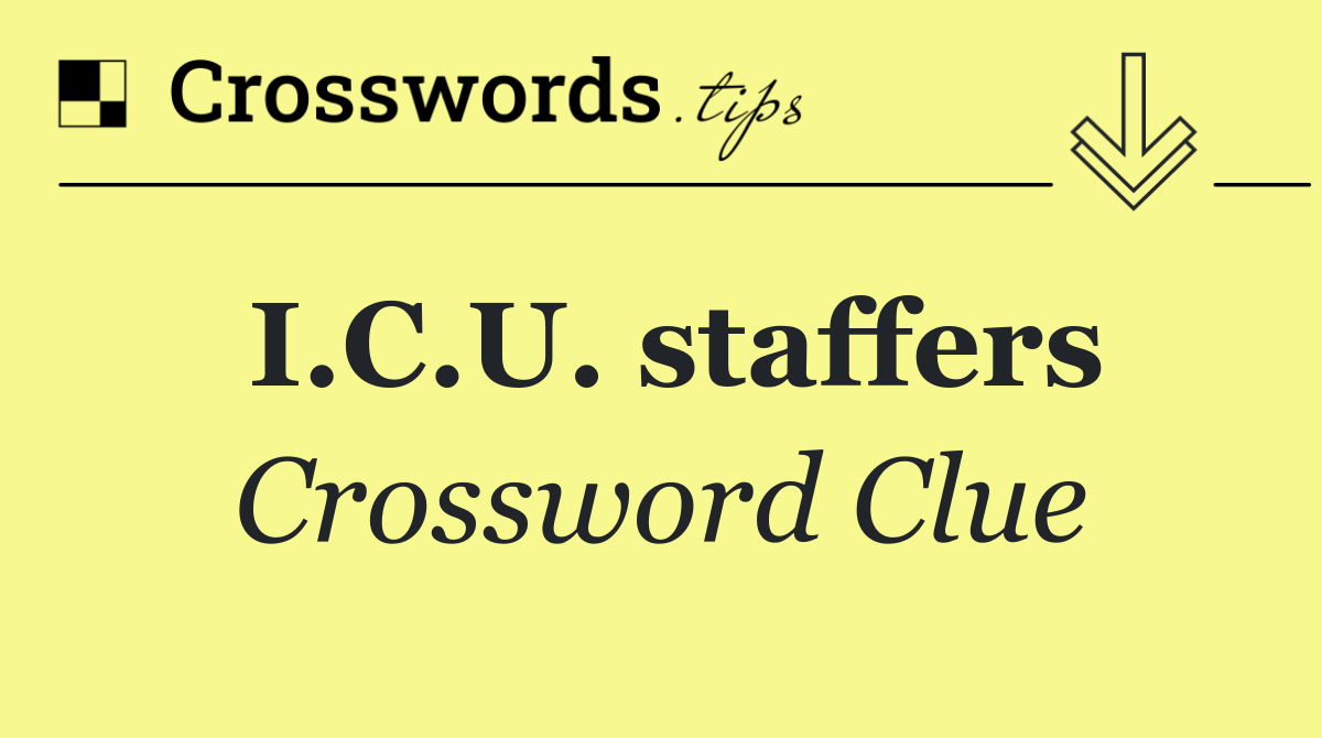 I.C.U. staffers