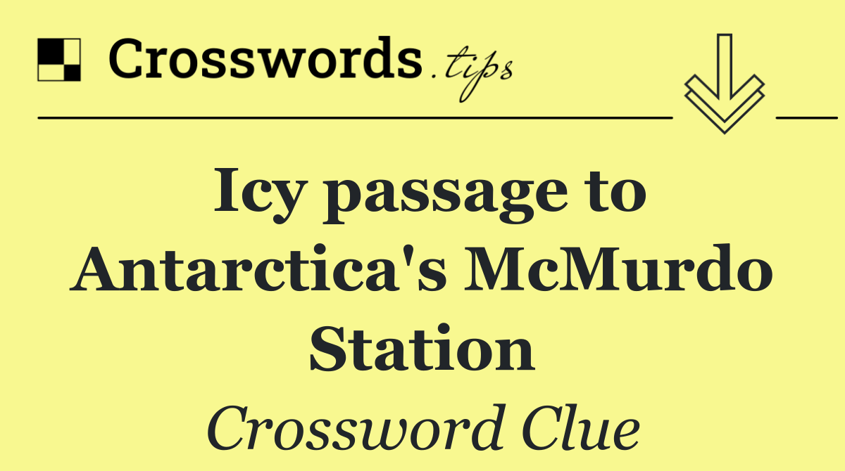 Icy passage to Antarctica's McMurdo Station