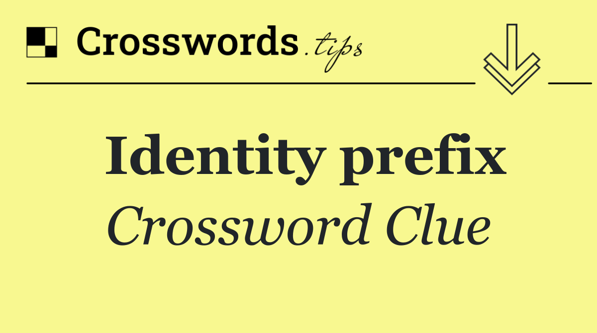 Identity prefix