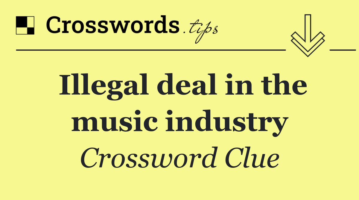 Illegal deal in the music industry