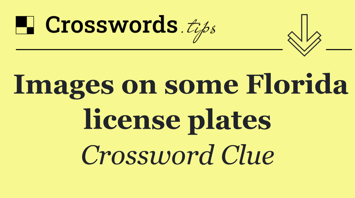 Images on some Florida license plates