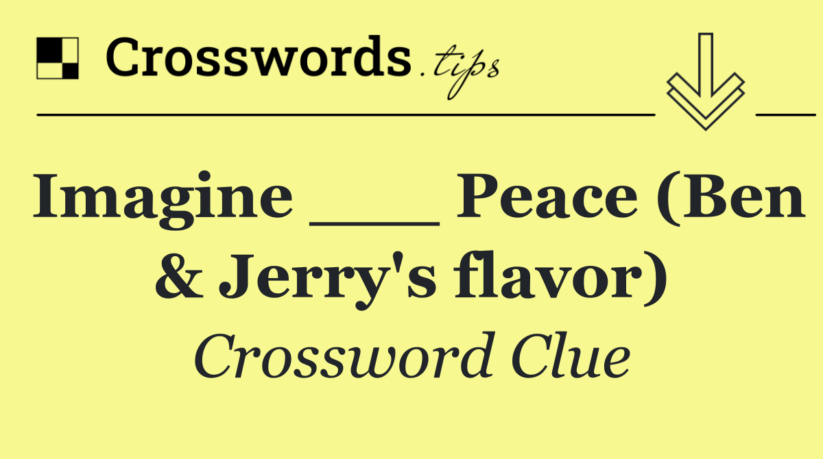 Imagine ___ Peace (Ben & Jerry's flavor)
