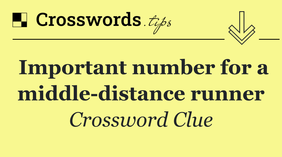 Important number for a middle distance runner