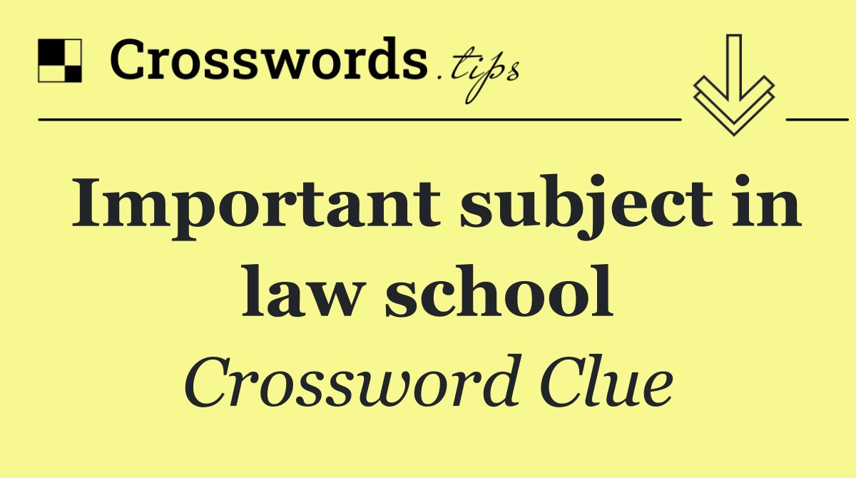 Important subject in law school