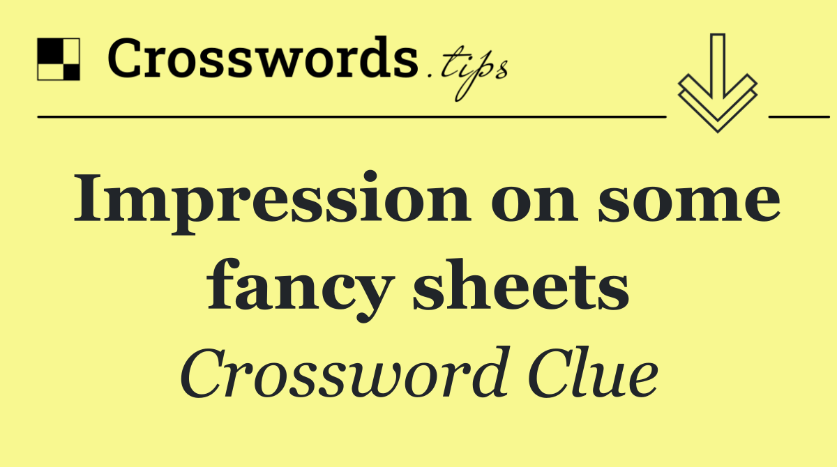 Impression on some fancy sheets