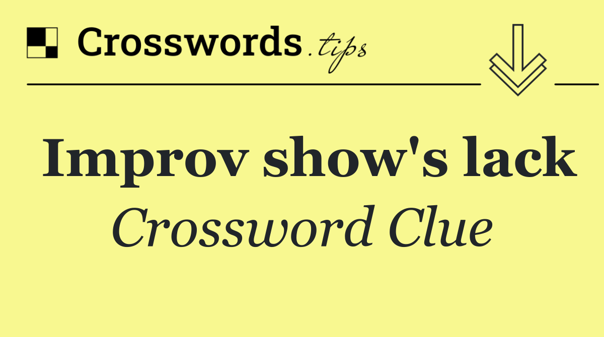 Improv show's lack