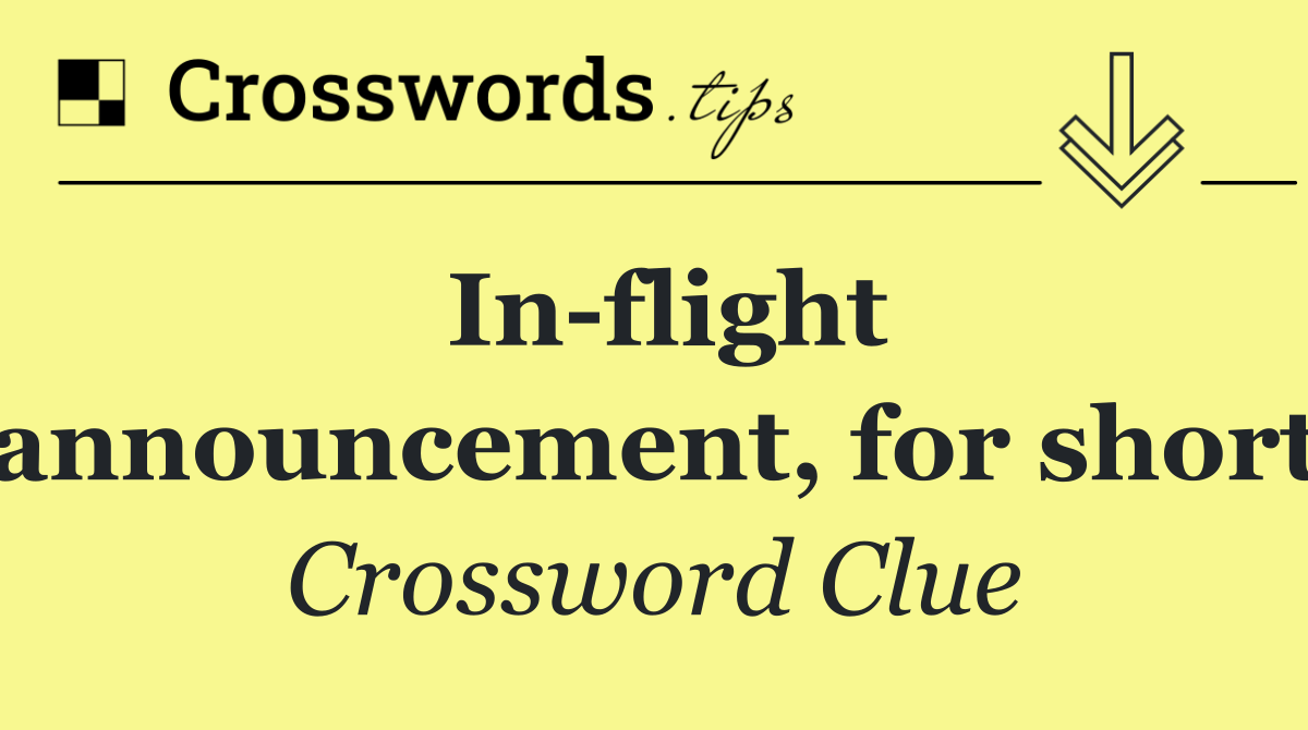 In flight announcement, for short