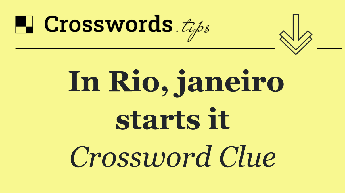 In Rio, janeiro starts it