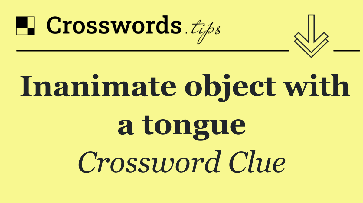 Inanimate object with a tongue