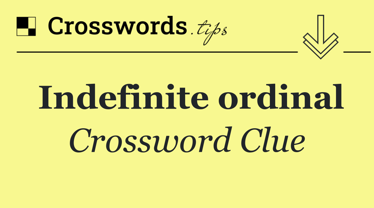 Indefinite ordinal