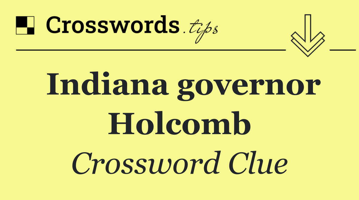 Indiana governor Holcomb