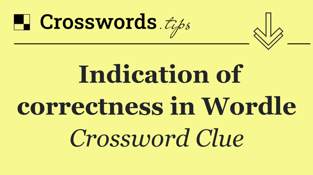 Indication of correctness in Wordle