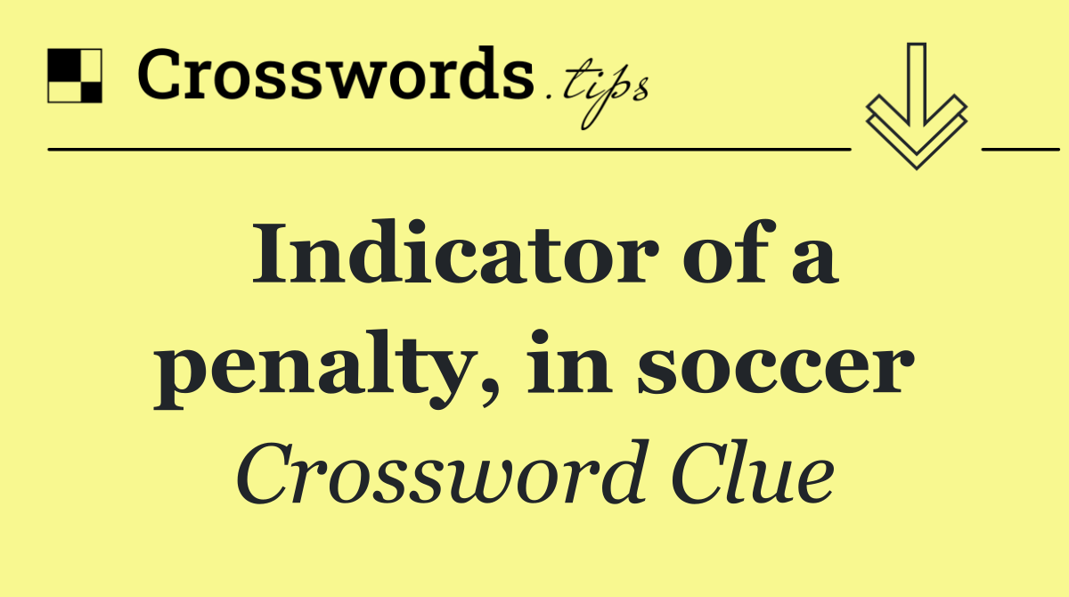 Indicator of a penalty, in soccer