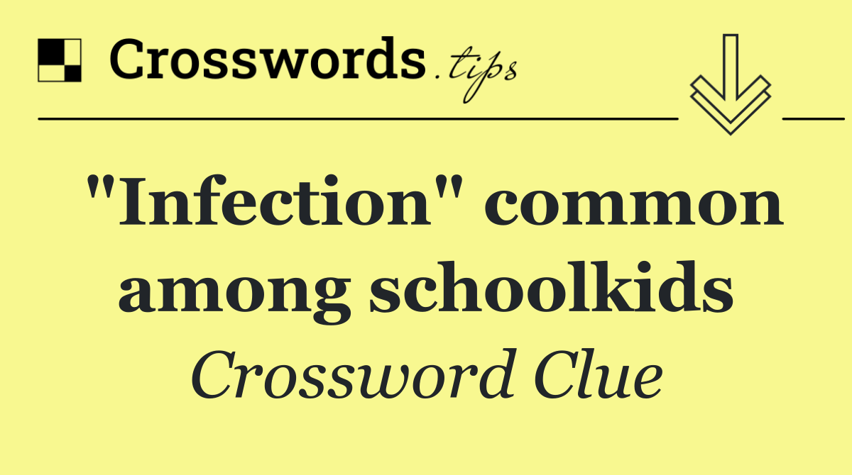 "Infection" common among schoolkids