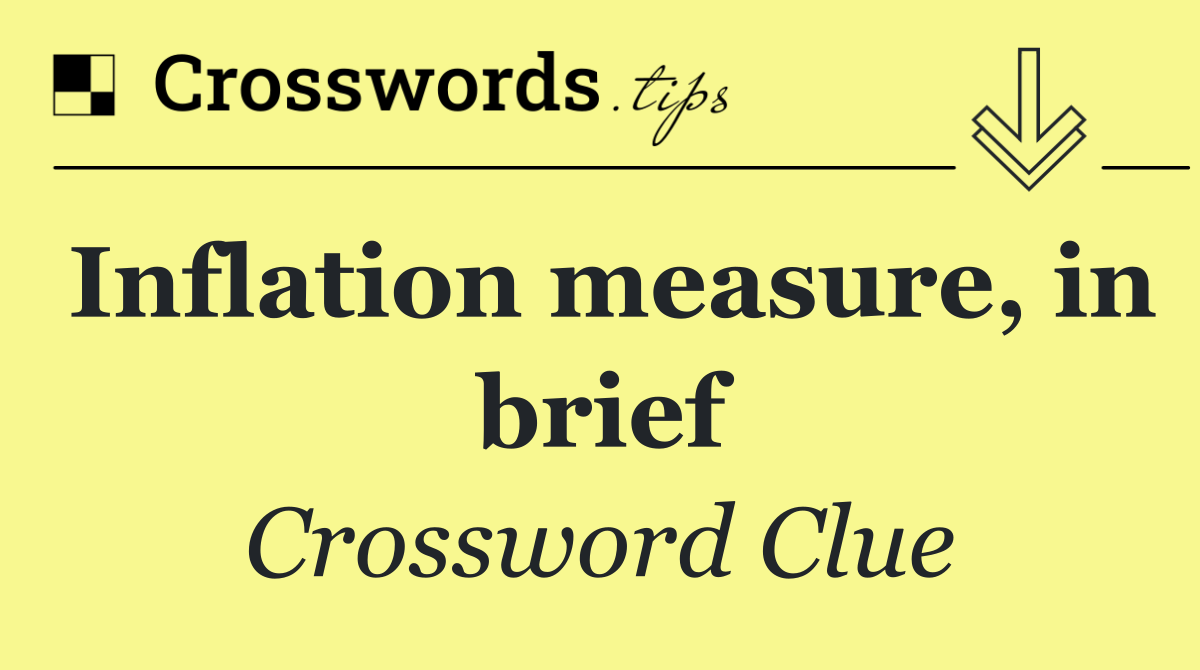 Inflation measure, in brief