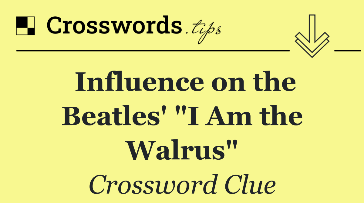 Influence on the Beatles' "I Am the Walrus"