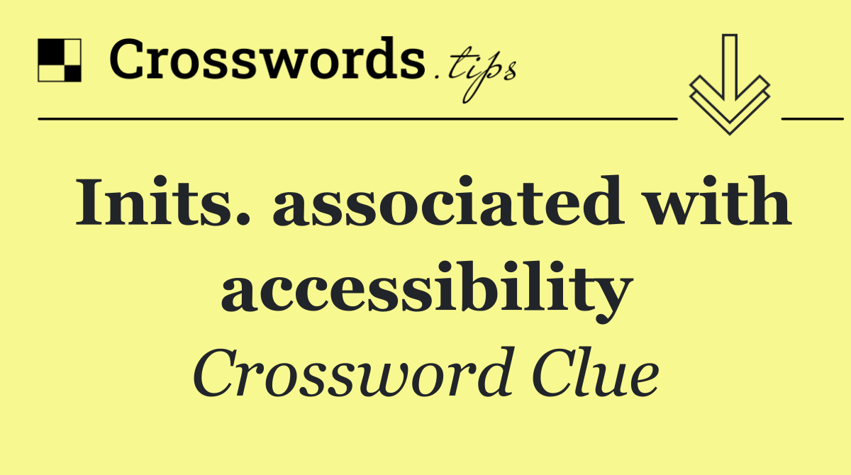 Inits. associated with accessibility