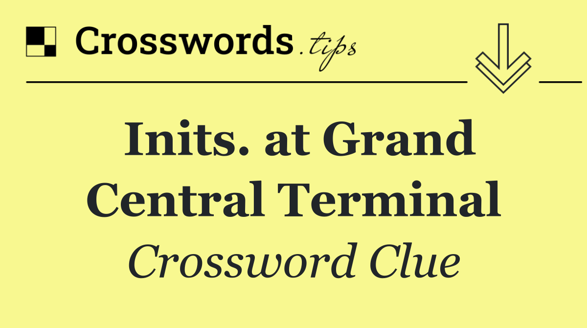 Inits. at Grand Central Terminal