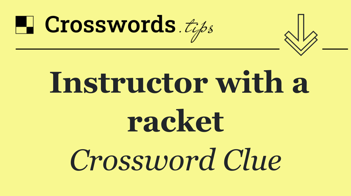 Instructor with a racket