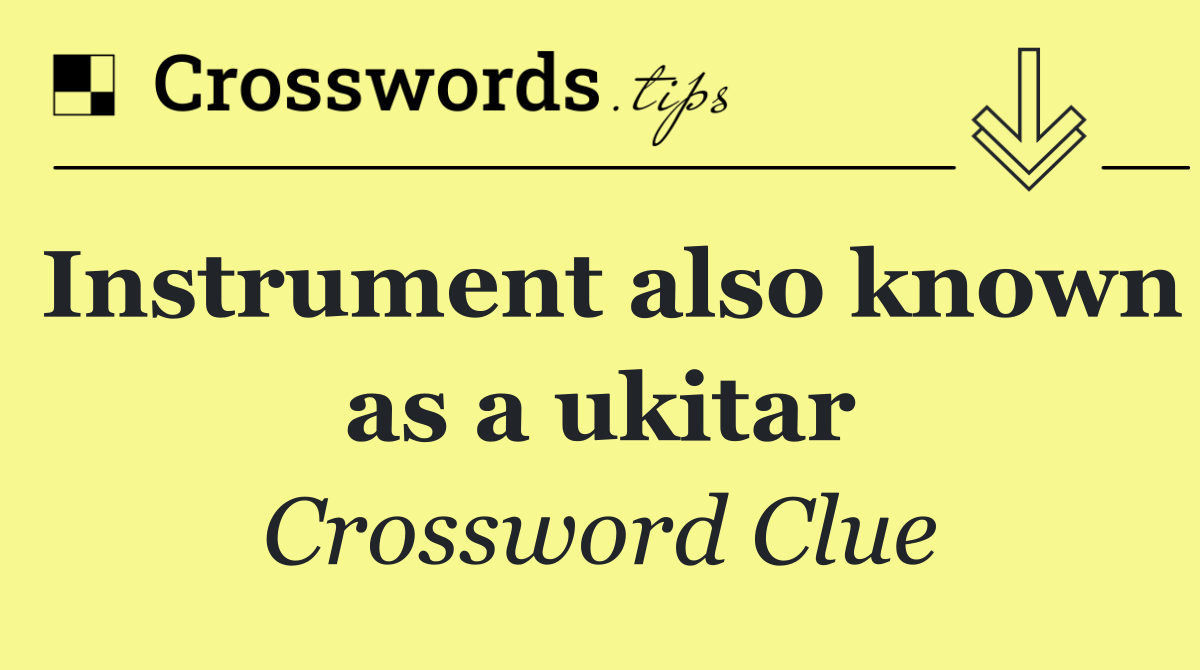 Instrument also known as a ukitar