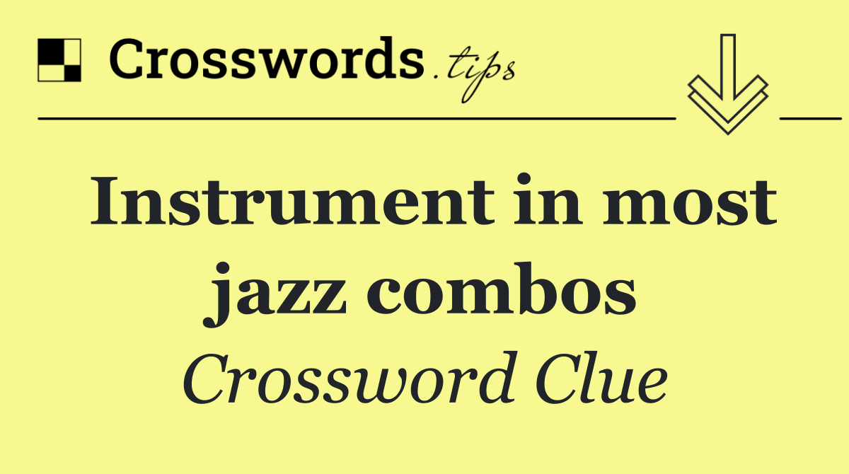 Instrument in most jazz combos
