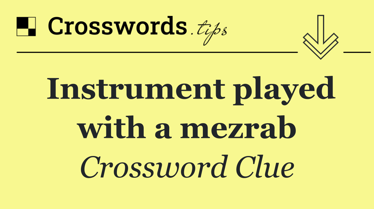 Instrument played with a mezrab