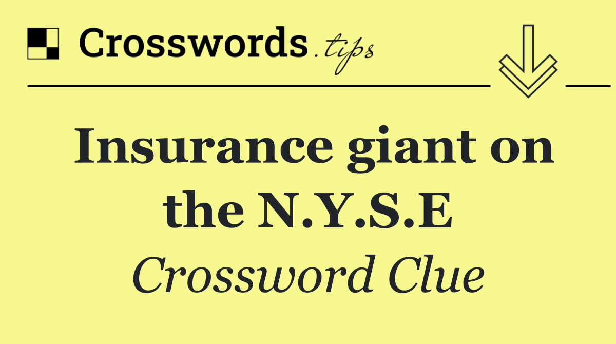 Insurance giant on the N.Y.S.E
