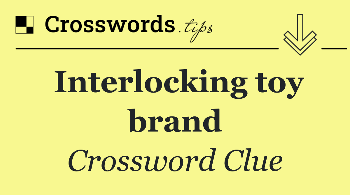 Interlocking toy brand