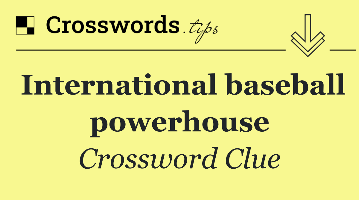 International baseball powerhouse