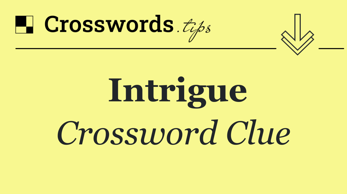 Intrigue