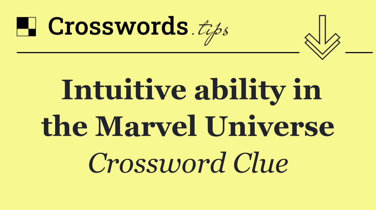 Intuitive ability in the Marvel Universe