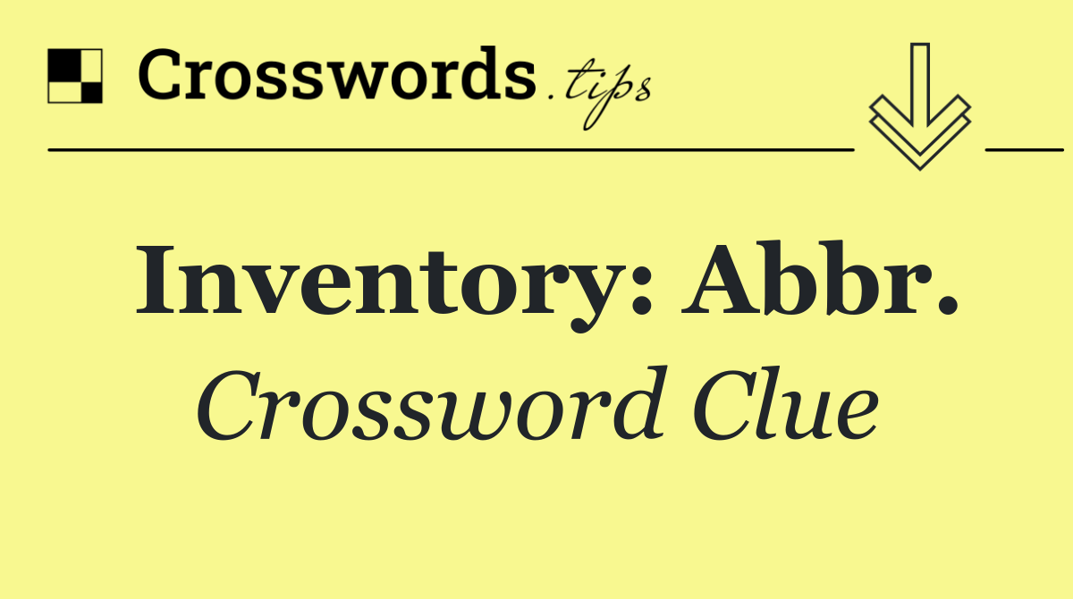 Inventory: Abbr.