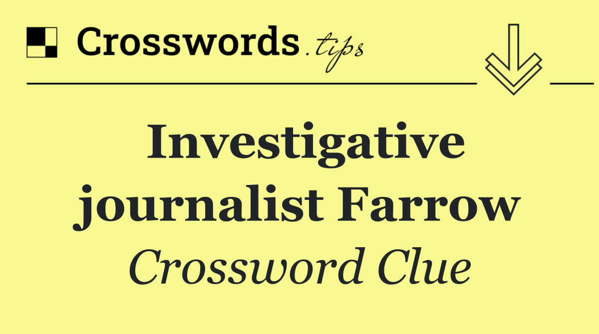 Investigative journalist Farrow
