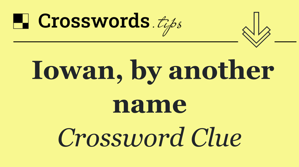 Iowan, by another name