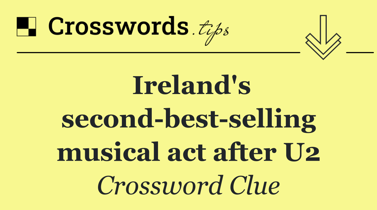 Ireland's second best selling musical act after U2