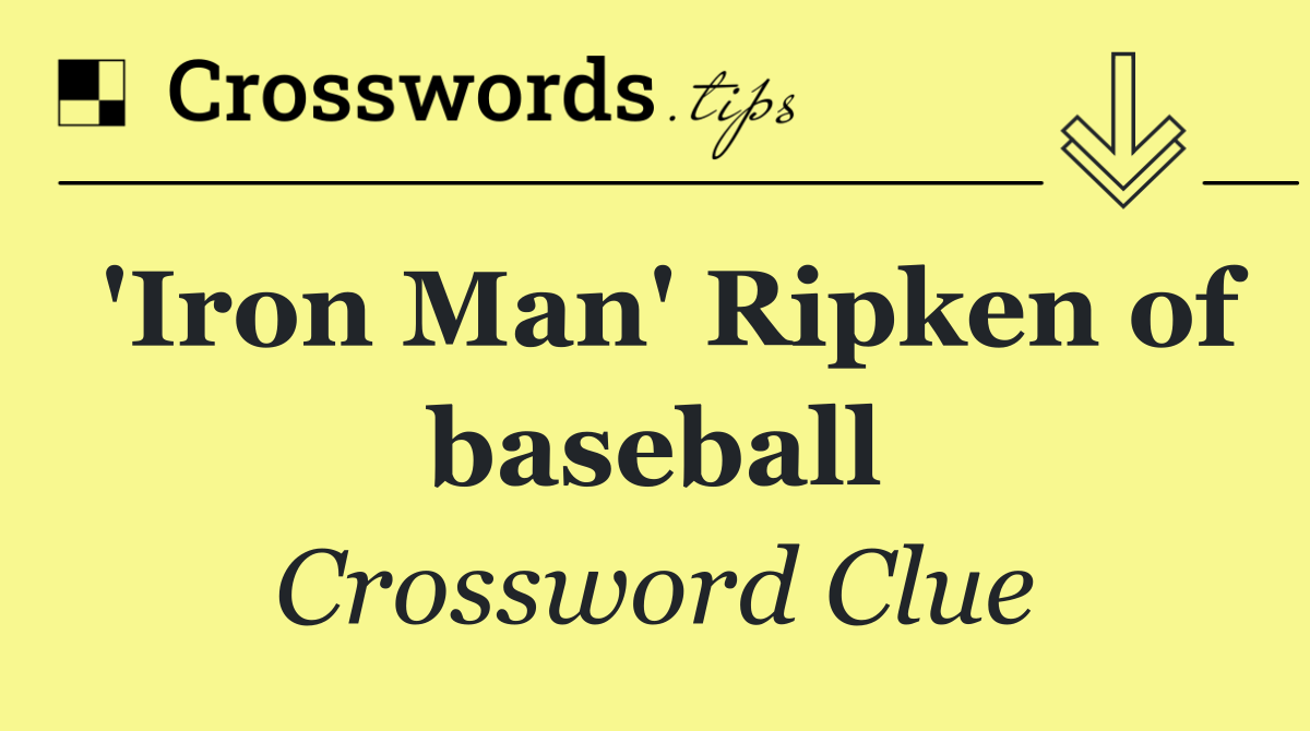'Iron Man' Ripken of baseball