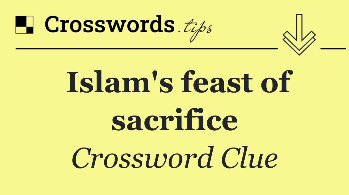 Islam's feast of sacrifice