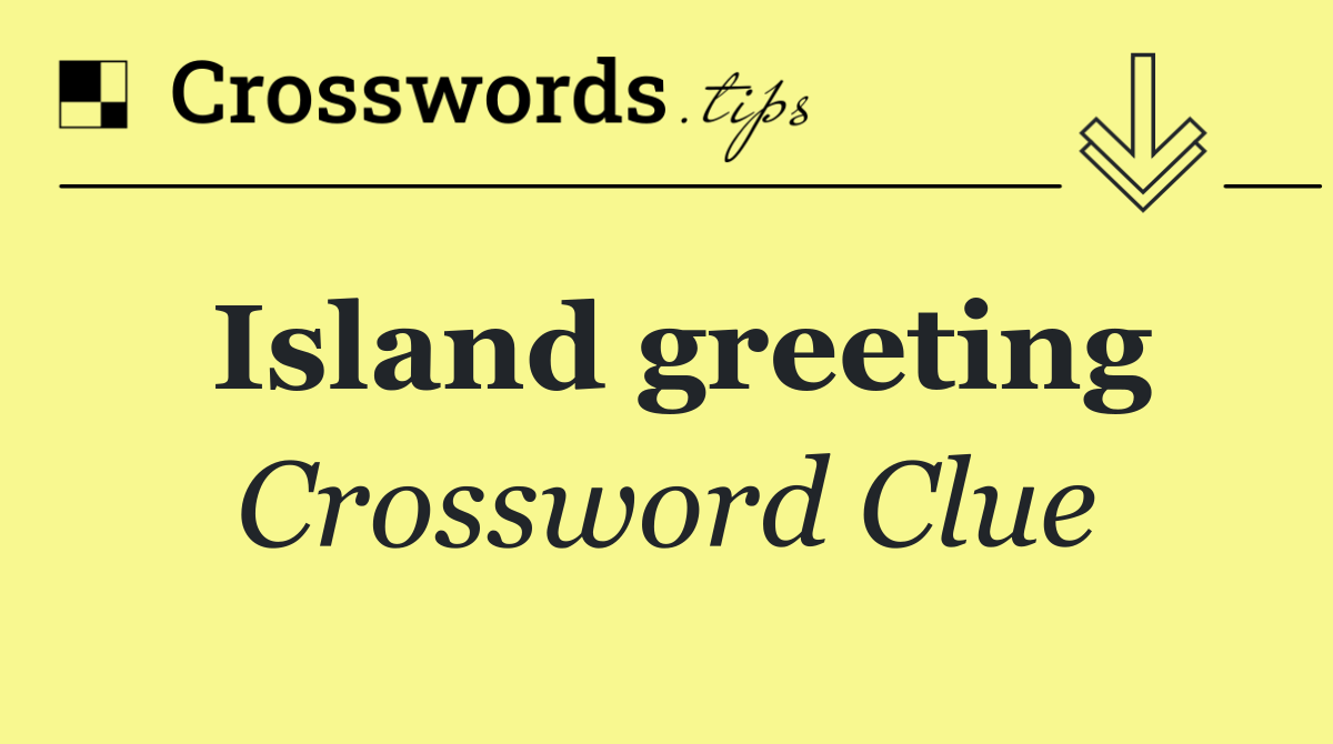 Island greeting