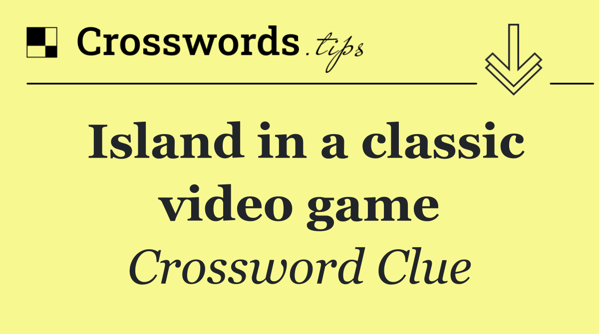 Island in a classic video game