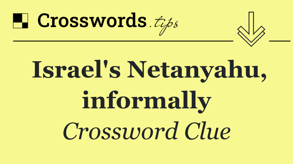 Israel's Netanyahu, informally