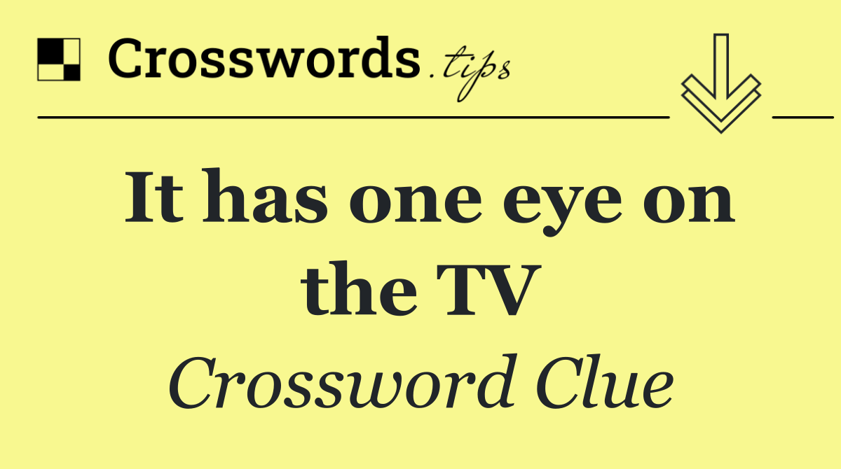 It has one eye on the TV