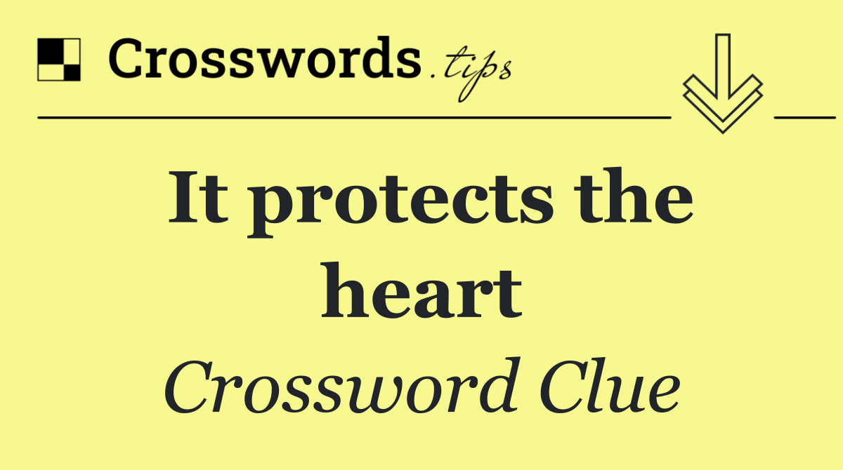 It protects the heart