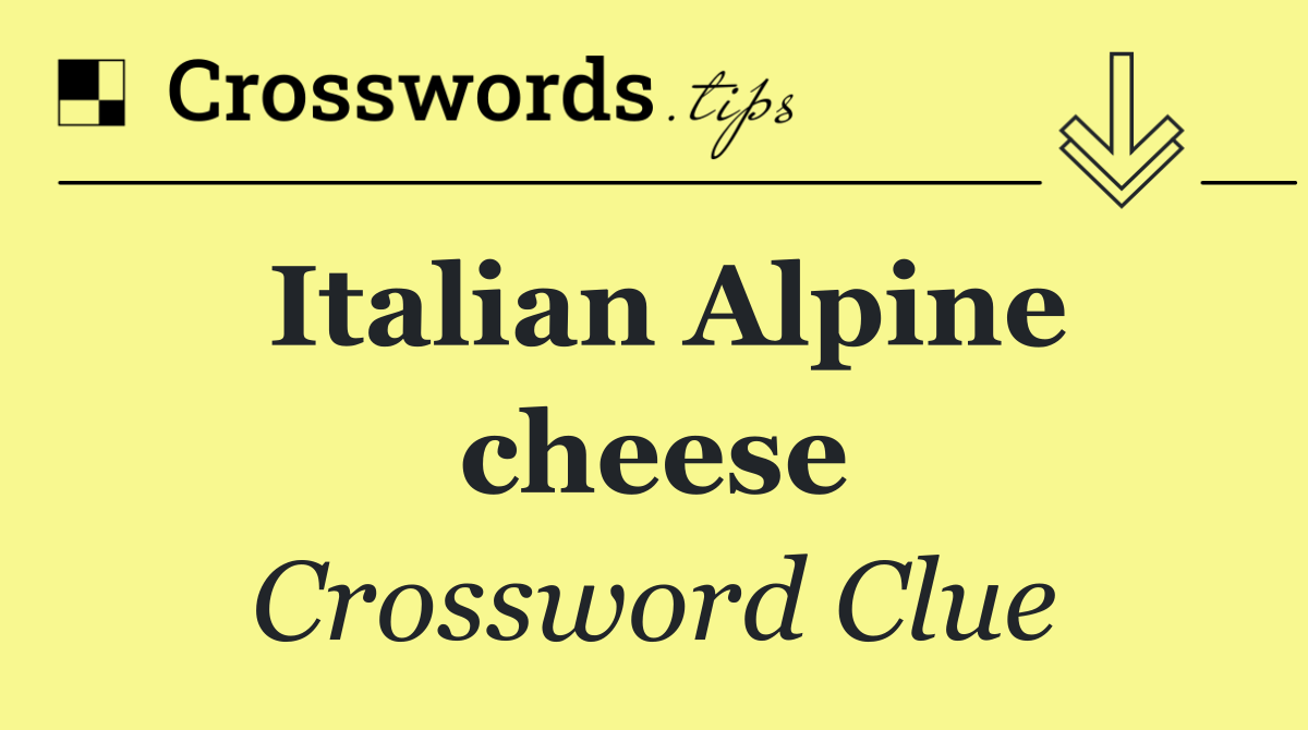 Italian Alpine cheese